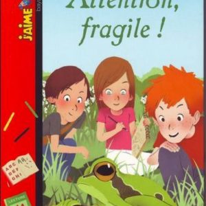 Attention fragile ! - 8/10 ans
