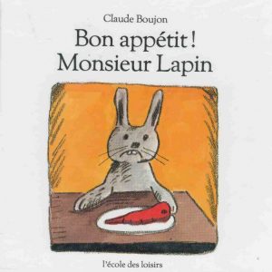 Bon appétit ! Monsieur Lapin - 5/7 ans