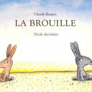 Brouille - 5/7 ans