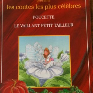 Contes célèbres : Poucette / Vaillant petit tailleur - 7/9 ans