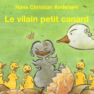 Vilain petit canard - 7/9 ans