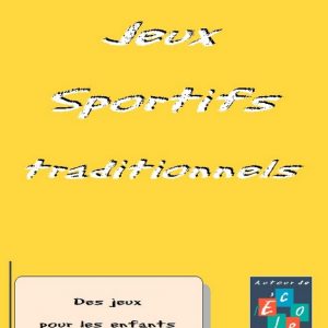 * Jeux Sportifs Traditionnels (12 fiches) - 6 à 12 ans