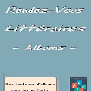 RDV Littéraires / Albums (24 fiches) - 10 à 12 ans