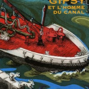 Gipsy et l'Homme canal - 7/9 ans