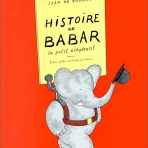Histoire de Babar, le petit éléphant - 5/7 ans