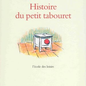 Histoire du petit tabouret - 8/10 ans