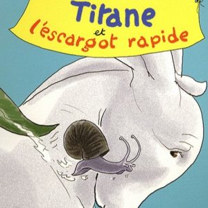 Titane et l'escargot rapide - 5/7 ans