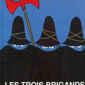 Trois brigands - 6/8 ans