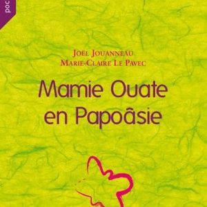 Mamie Ouate en Papoâsie - 10/12 ans