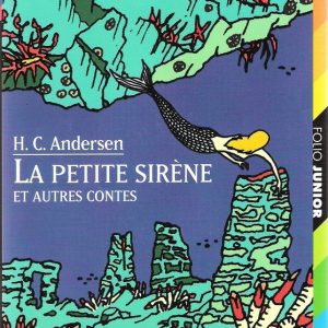 Petite sirène et autres contes - 10/12 ans
