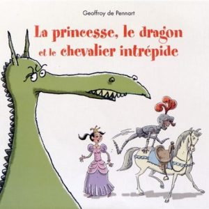 Princesse (la), le dragon et le chevalier intrépide - 6/8 ans