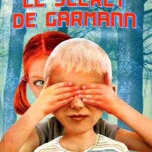 Secret de Garmann - 10/12 ans