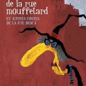 Contes de la rue Broca - Sorcière de la rue Mouffetard - 8/10 ans